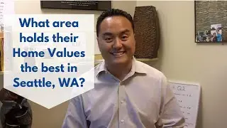 What area holds their Home Values the best in Seattle, WA?
