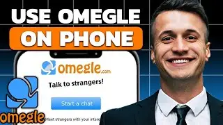 How To Use Omegle On Your Phone (Updated 2025)