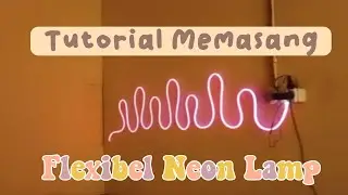 Tutorial Memasang Lampu Flexibel Neon Aesthetic💌💫