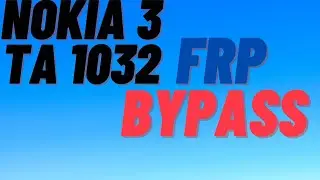 nokia 3 ta 1032 frp bypass  cm2
