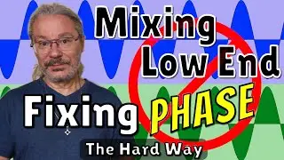 Looking At Phase In A Mix | Getting Full Low End