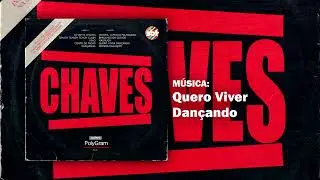 Chaves - Quero Viver Dançando (Instrumental)