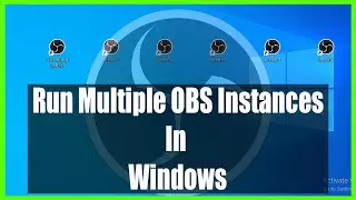 How to Run Multiple OBS Instances in Windows 10: Ultimate Guide