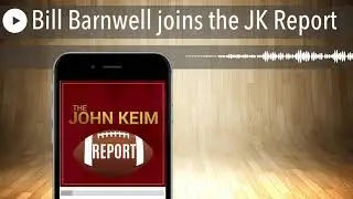 Bill Barnwell joins the JK Report