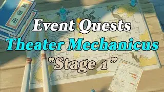[Genshin Impact] Event Quests: Theater Mechanicus - "Stage 1"