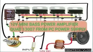 Bass Amplifier Using Quad 13007  Transistor From PC  Power Supply