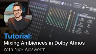 Mixing Ambiences in Dolby Atmos