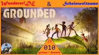 🔴Wanderers LIVE🔴 Grounded • 010 • Das Schwarze Ameisen-Labor Part 2 🔴 Coop mit Scheinweltname