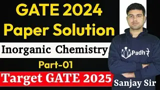 GATE 2024 Chemistry Solution Part-01 Inorganic Chemistry GATE 2025 Chemistry Preparation