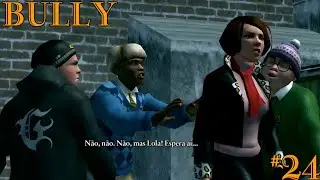 Os caras são Muito Gados - Bully #24