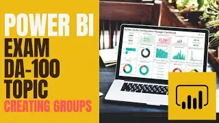 Creating Groups in Power BI + Real World Use Case