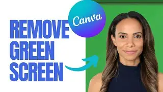 How to Remove Green Screen Effects in Canva Like a PRO!