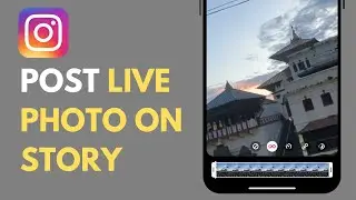 How To Post Live Photo On Instagram Story (2025)