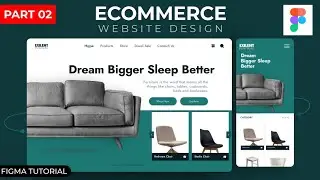 E-Commerce Website Design Tutorial in Figma | Furniture Website Design (figma tutorial)
