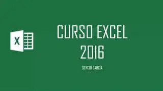 CURSO EXCEL 2016. 7. FUNCIONES BÁSICAS. SUMA, PROMEDIO, CONTAR, CONTAR.SI