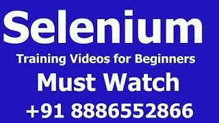 Selenium Training Videos for Beginners Must Watch Selenium automation training Call : +91 8886552866