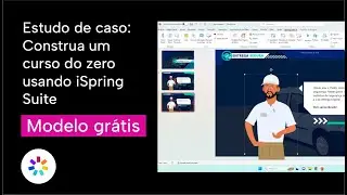 Estudo de caso: Construa um curso do zero usando iSpring Suite