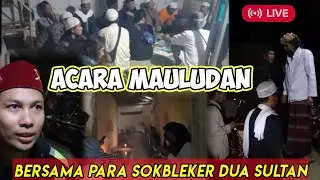 ACARA MAULUDAN BERSAMA SOKBLEKER DUA SULTAN