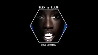 Alex of Ellis - Lose Control
