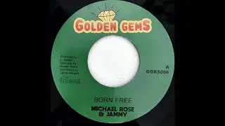 Michael Rose & Prince Jammy - Born Free (7" Golden Gems)
