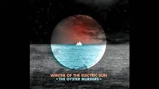 The Oyster Murders - Stay Warm By Burning Books