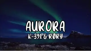 K-391 Alan walker Aurora Full lyrics