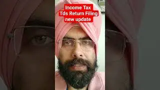 TDS RETURN FILING NEW UPDATE 