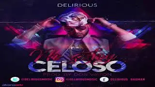 No Soy Celoso - Delirious