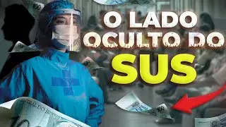 Como REALMENTE funciona a SAÚDE NO BRASIL