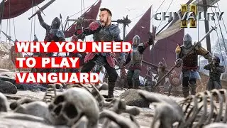Chivalry 2: Why you need to play Vanguard Class