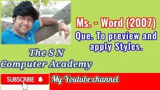 To preview and apply Styles | Ms.-Word (2007) | The S N Computer Academy