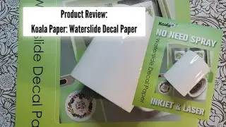 Product Review: Koala Paper: Waterslide Decal Paper (White Matte)