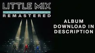 Little Mix - Break Up Song (Live Studio Version) [from The Confetti Tour (REMASTERED)]