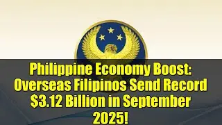 Philippine Economy Boost: Overseas Filipinos Send Record $3.12 Billion in September 2025!