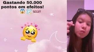Gastando 50.000 pontos em efeitos😱  tive sorte?