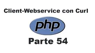 Curso de PHP 54 - Client-WebService con Curl