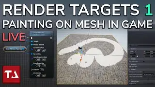 Render Targets Part 1: Painting Mesh Dynamically in Game // Unreal Engine Livestream