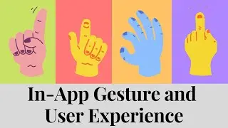 In App Gestures and User Experience