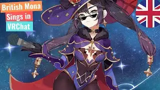 Genshin impact - British Mona Sings in VRChat