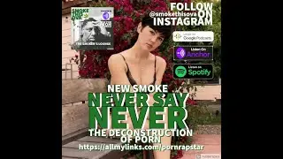 Never Say Never: The Deconstruction Of Porn