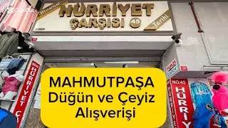 Düğün ve Çeyiz Alışverişi İçin Mahmutpaşa Hürriyet Çarşısı