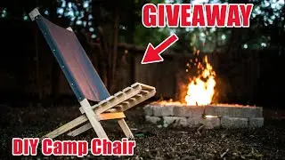 How to Build an Awesome Camp Chair! (GIVEAWAY!!)