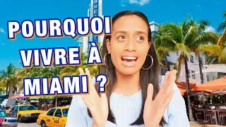 Pourquoi j'aime VIVRE à MIAMI ? 10 RAISONS de choisir la FLORIDE 🇺🇸