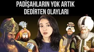 SURPRISING EVENTS OF THE OTTOMAN SULTANS