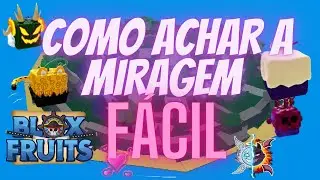 Como Achar a ilha Miragem Facil BLOX FRUITS