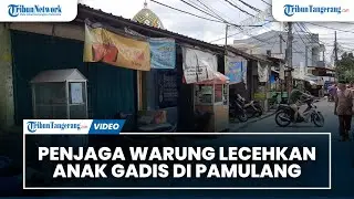Anak Gadis di Pamulang Alami Dilecehkan Penjaga Warung