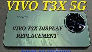 VIVO T3X DISPLAY CHANGE