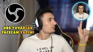 OBS'de Yuvarlak Facecam Yapmı - Yuvarlak Facecam Nasıl Yapılır