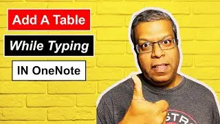 ONENOTE: Quickly Add Tables While Typing in Notes