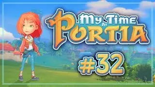 Прохождение My time at Portia #32 Социальный эксперимент